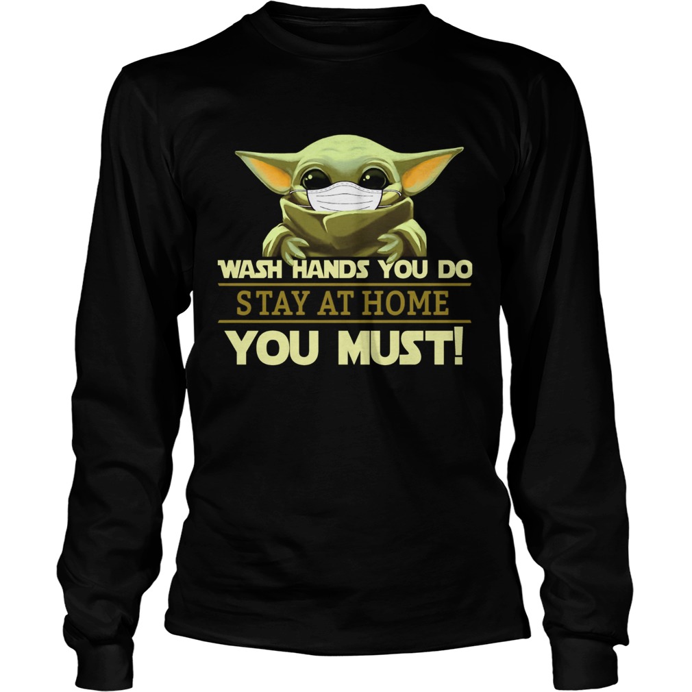Baby Yoda Wash Hand You Do Stay At Home You Must Long Sleeve