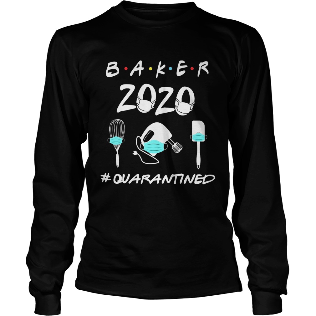 Baker 2020 mask quarantined Long Sleeve