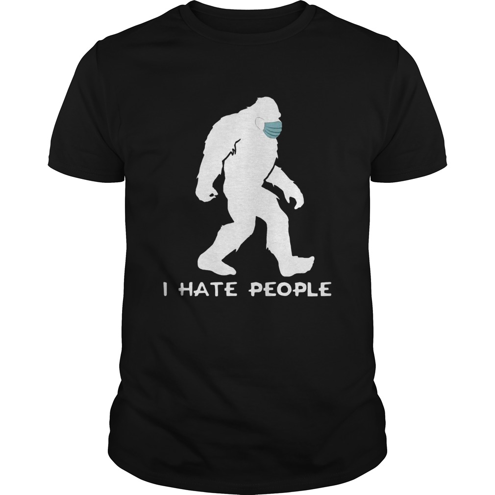 Bigfoot Mask I Hate People shirt