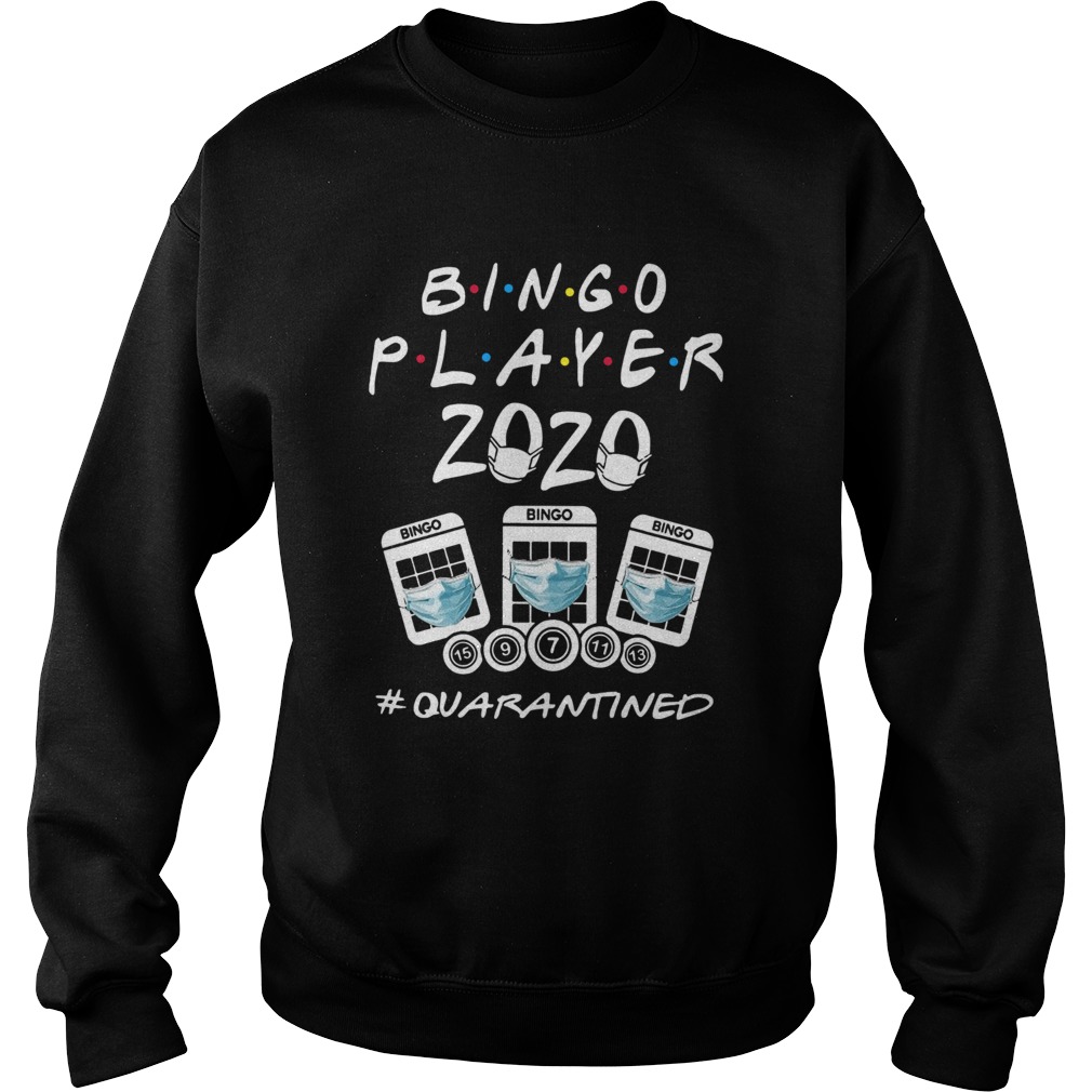 Bingo Player 2020 Quarantined Sweatshirt
