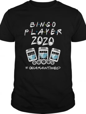 Bingo Player 2020 Quarantined shirt