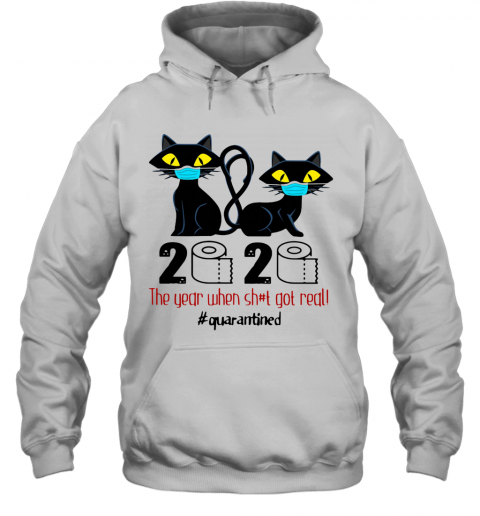 Black Cat Mask 2020 The Year When Shit Got Real Quarantined T-Shirt Unisex Hoodie
