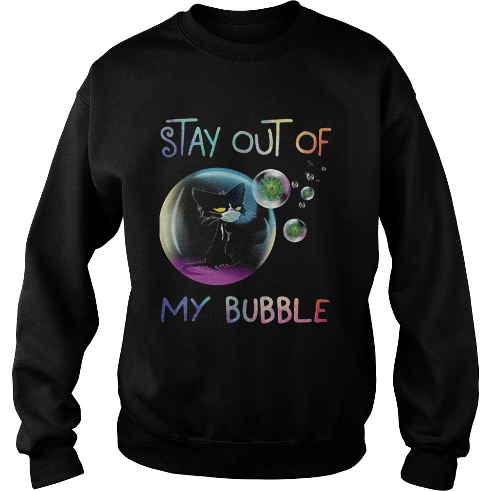 Black Cat Wear Mask Stay Out Of My Bubble Coronavirus Sweatshirt