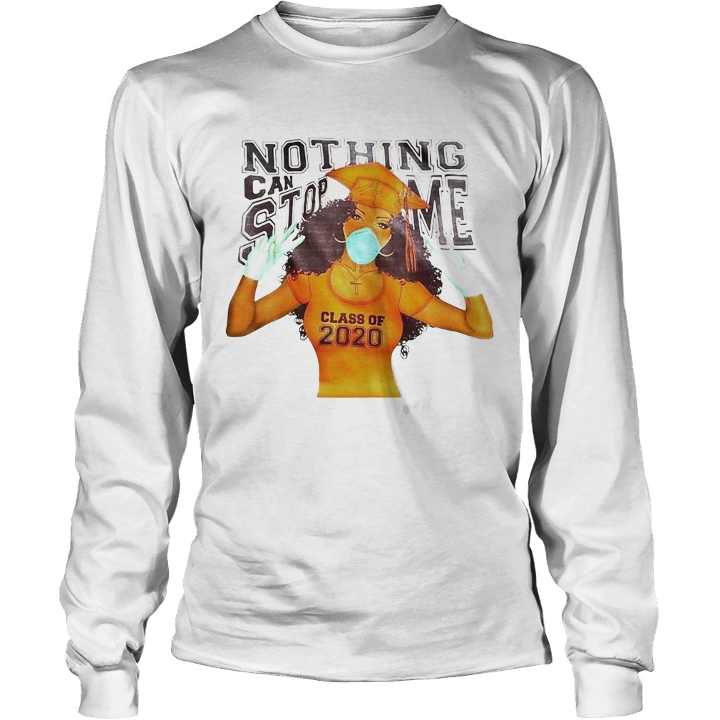 Black Girl Face Mask Nothing Can Stop Me Class Of 2020 Long Sleeve