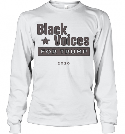 Black Voices For Donald Trump 2020 T-Shirt Long Sleeved T-shirt 