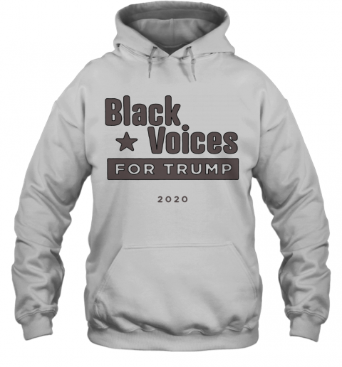 Black Voices For Donald Trump 2020 T-Shirt Unisex Hoodie