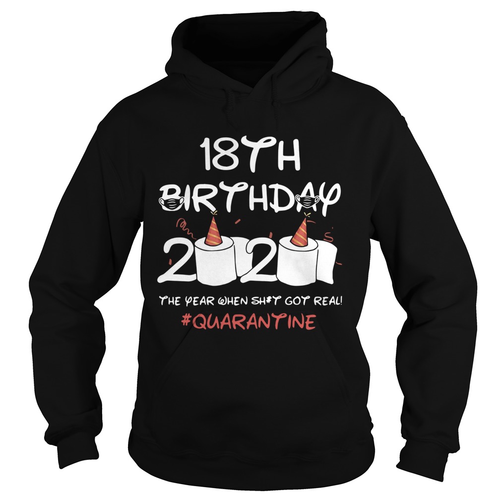 Born In 2002 Birthday Gift 18th Birthday 2020 The Year When Shit Got Real Quarantined Hoodie