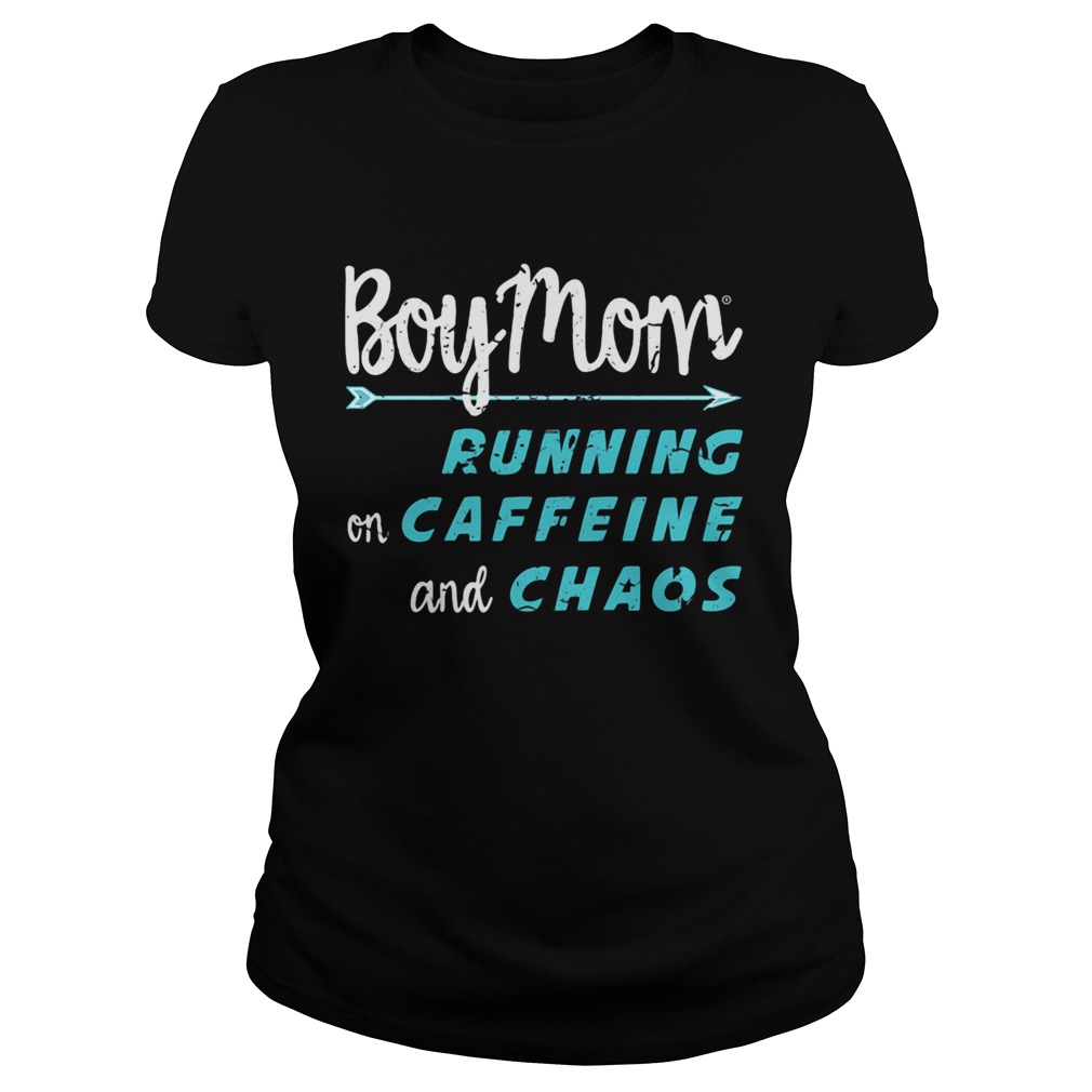 Boy Mom running on caffeine and chaos Classic Ladies