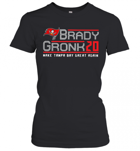 Brady Gronk 20 Make Tampa Bay Great Again T-Shirt Classic Women's T-shirt