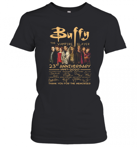 Buffy The Vampire Slayer 23Rd Anniversary 1997 2020 Signatures Thank You For The Memories T-Shirt Classic Women's T-shirt