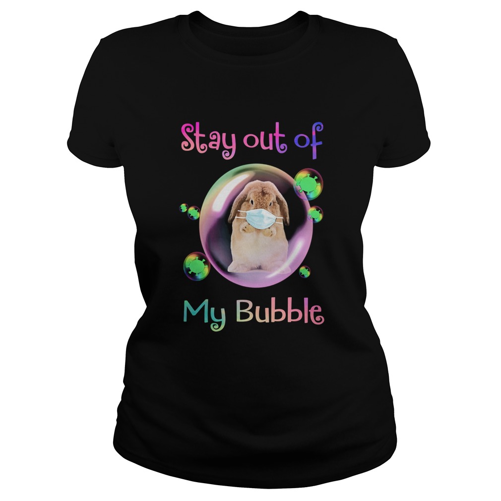 Bunny wear medical mask stay out of my bubble coronavirus Classic Ladies