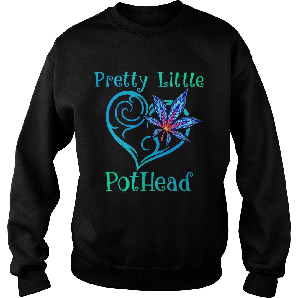 Cannabis Pretty Little Pothead Sweatshirt