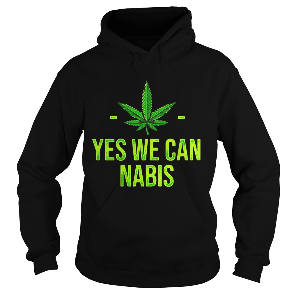 Cannabis Yes We Can Nabis Hoodie