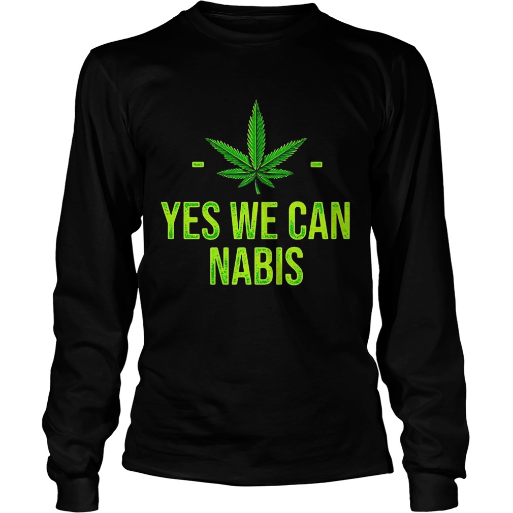 Cannabis Yes We Can Nabis Long Sleeve