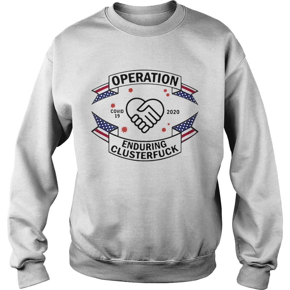 Caregiver Operation COVID19 2020 Enduring Clusterfuck Sweatshirt