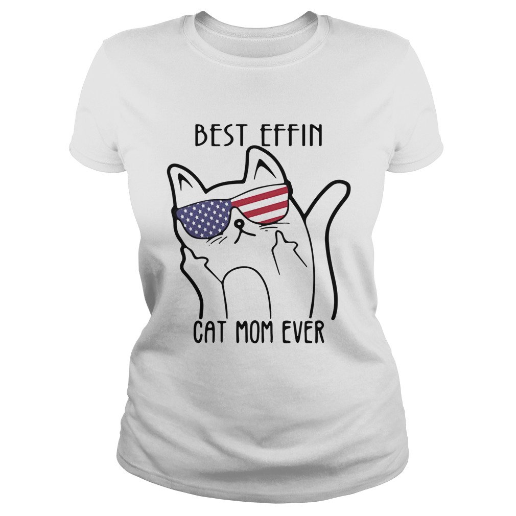 Cat Obscene Usa Best Effin Mom Ever Classic Ladies