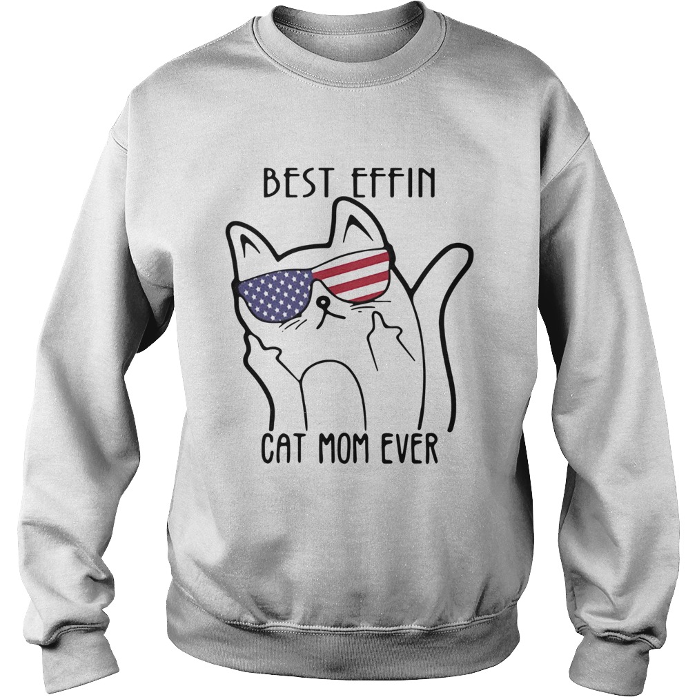 Cat Obscene Usa Best Effin Mom Ever Sweatshirt