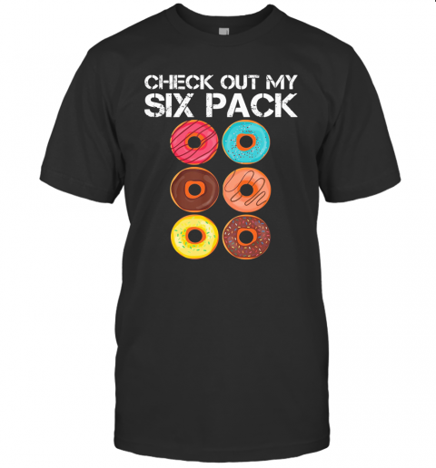 Check Out My Six Pack Donut T-Shirt