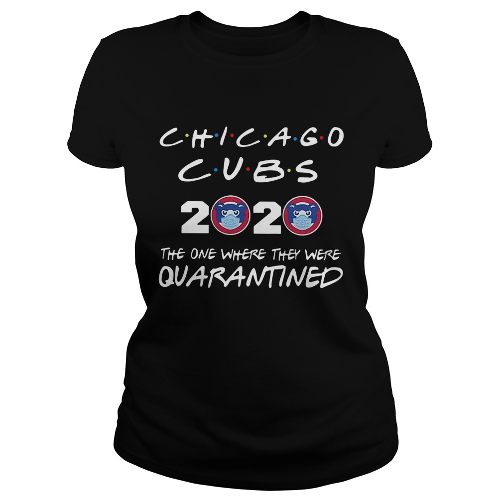 Chicago Cubs 2020 The One Where They Were Quarantined Classic Ladies
