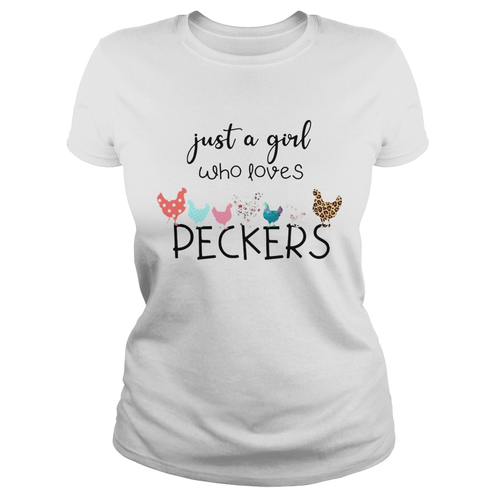 Chicken Just A Girl Who Loves Peckers Classic Ladies