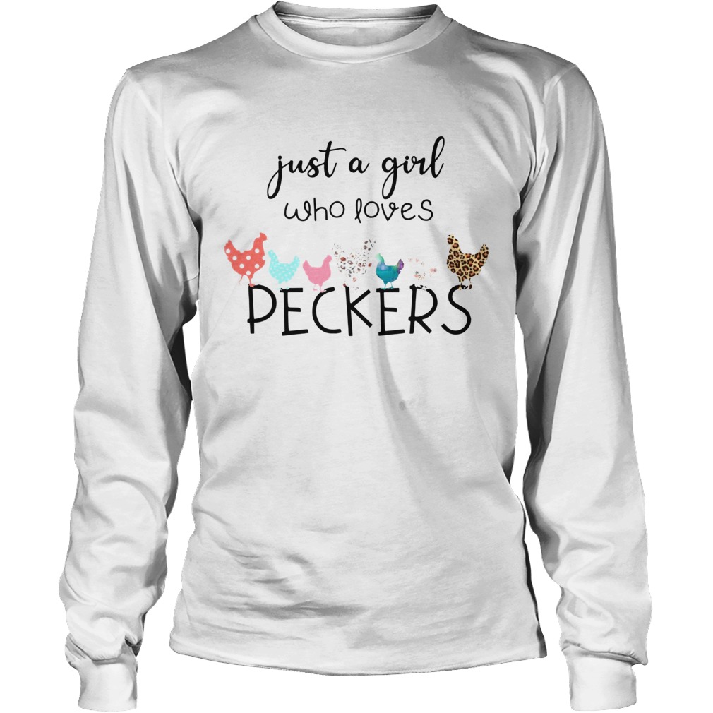Chicken Just A Girl Who Loves Peckers Long Sleeve