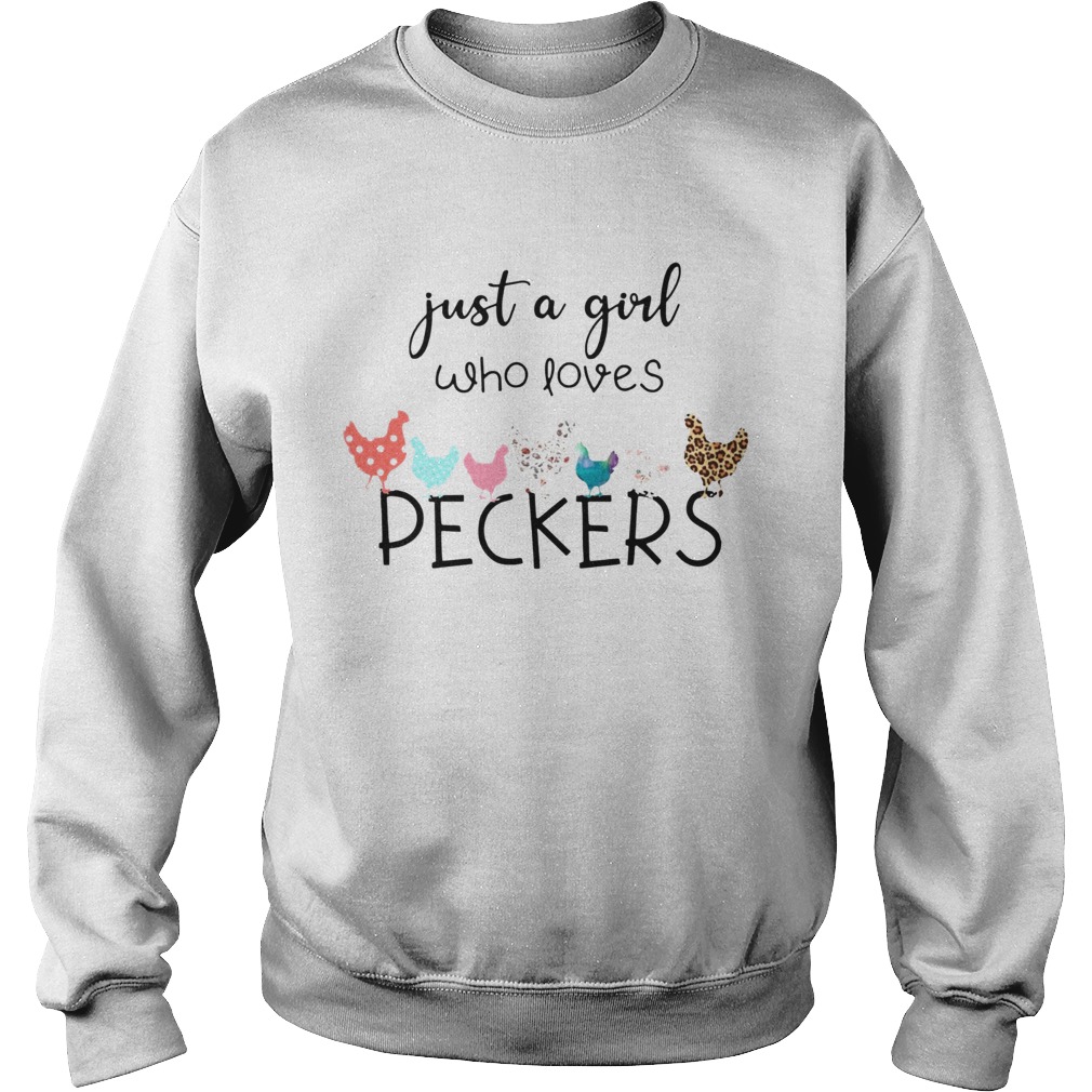 Chicken Just A Girl Who Loves Peckers Sweatshirt