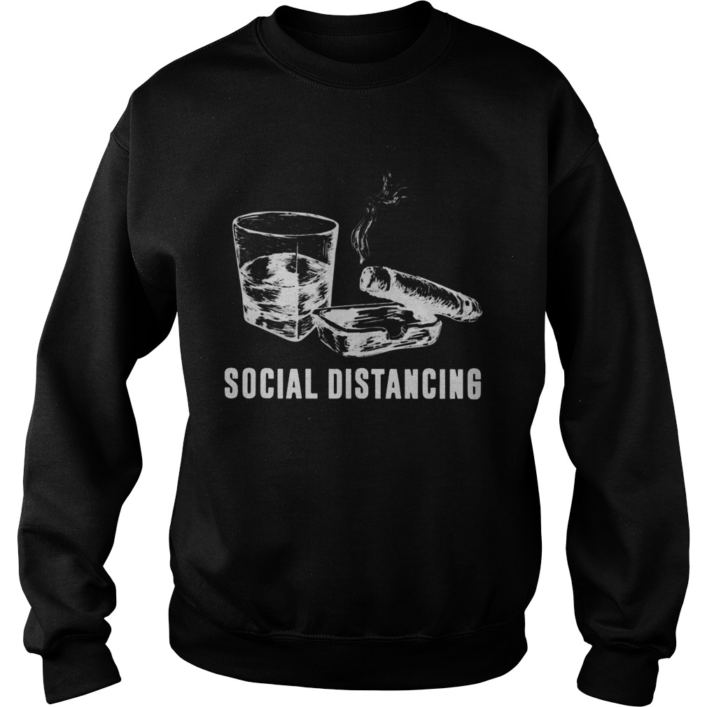 Cigar And Wine Social Distancing Sweatshirt