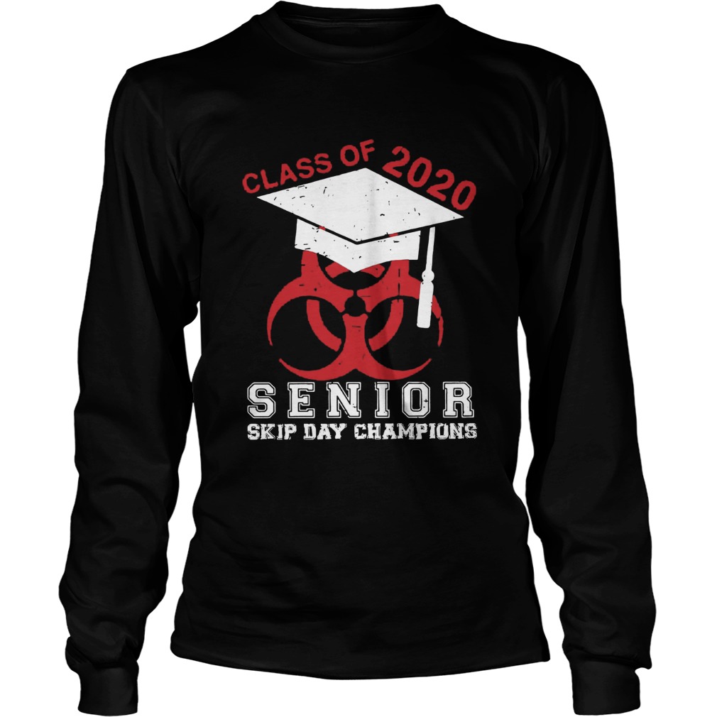 Class Of 2020 Senior Skip Day Champions Long Sleeve