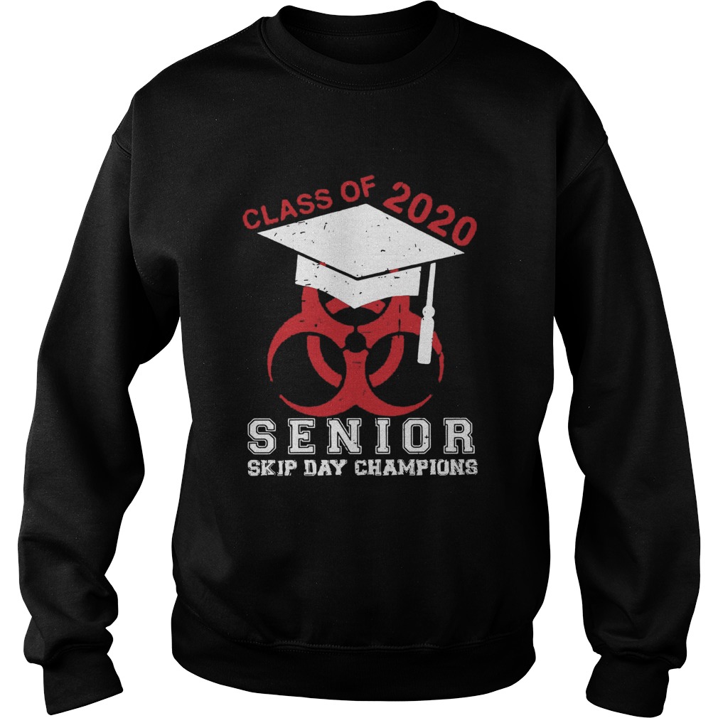 Class Of 2020 Senior Skip Day Champions Sweatshirt