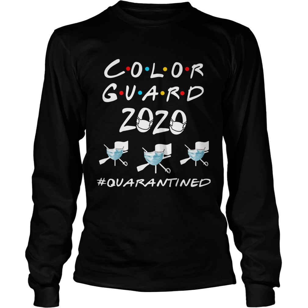 Color Guard 2020 Quarantined Long Sleeve