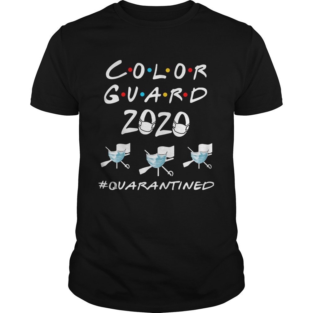 Color Guard 2020 Quarantined shirt