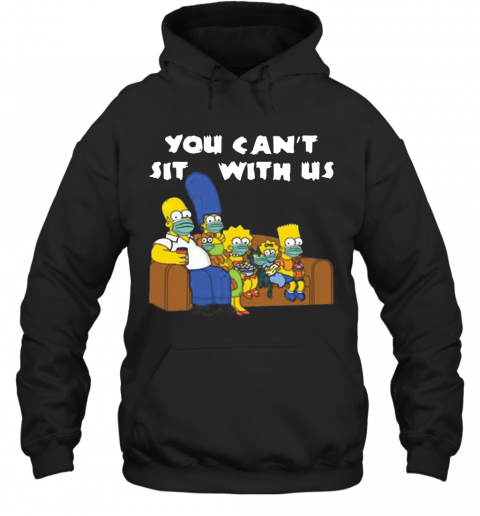 Corona The Simpson You Can't Sit With Us T-Shirt Unisex Hoodie