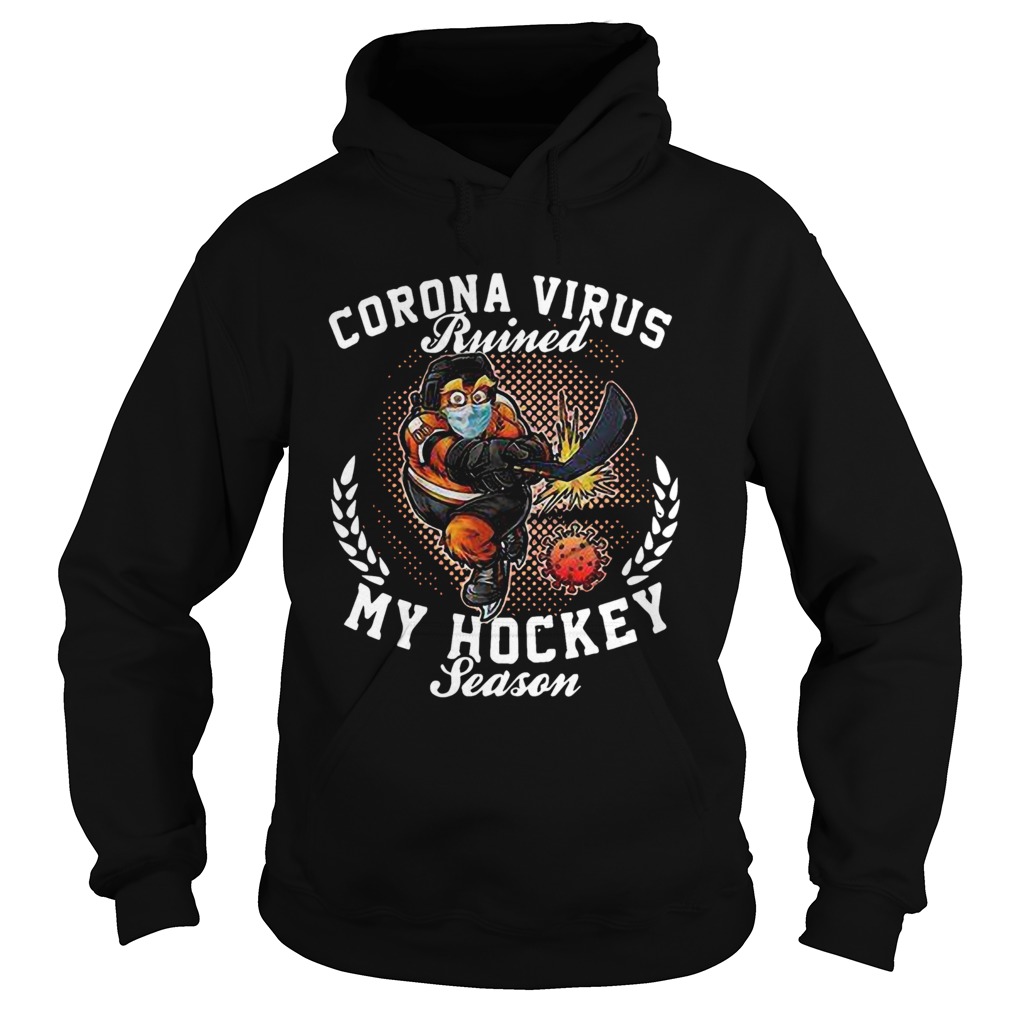 Corona virus ruined my hockey season Hoodie