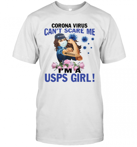Coronavirus Can'T Scare Me I'M A United States Postal Service Girl T-Shirt