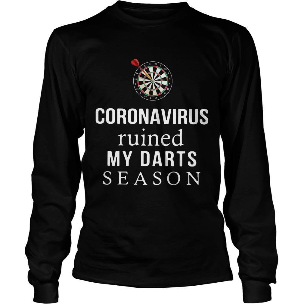 Coronavirus Ruined My Darts Season Long Sleeve