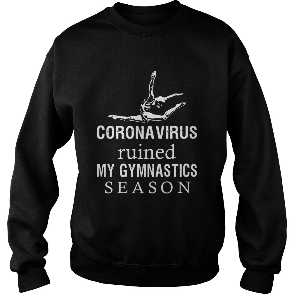 Coronavirus Ruined My Gymnastics Season Sweatshirt
