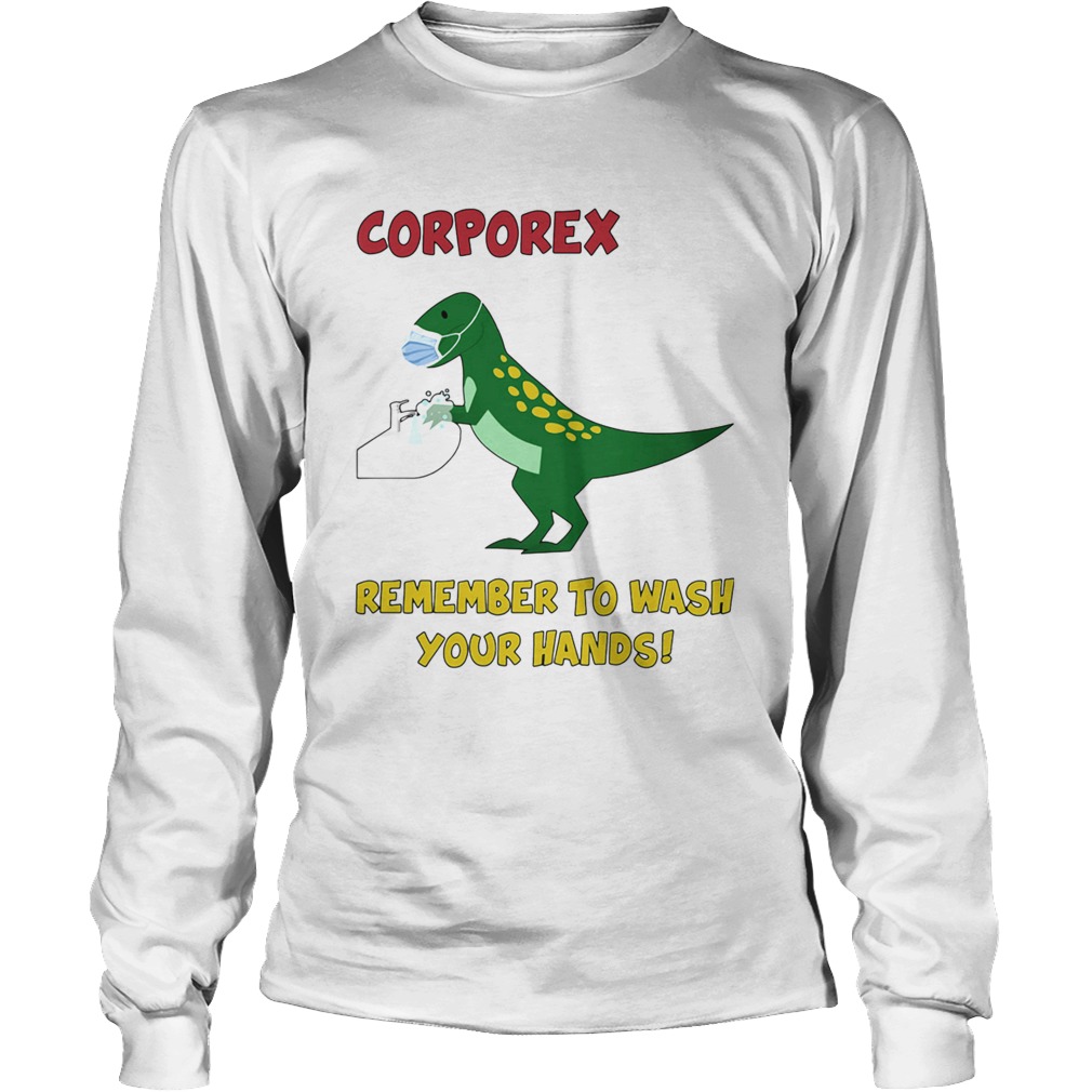 Corporex remember to wash your hands Trex Covid19 Long Sleeve