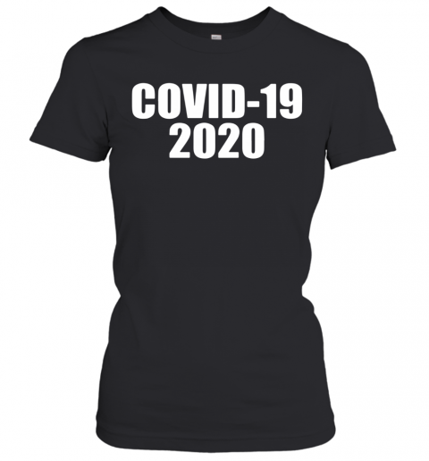 Covid 19 2020 T-Shirt Classic Women's T-shirt
