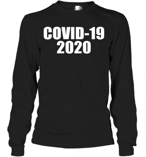 Covid 19 2020 T-Shirt Long Sleeved T-shirt 