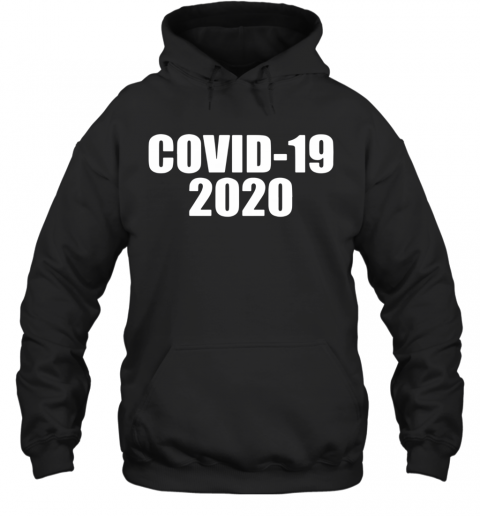 Covid 19 2020 T-Shirt Unisex Hoodie