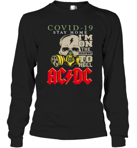 Covid 19 Stay Home I'M On The Highway To Hell ACDC T-Shirt Long Sleeved T-shirt 