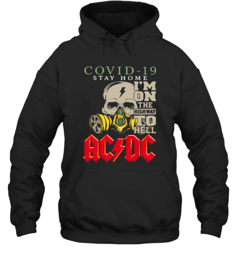 Covid 19 Stay Home I'M On The Highway To Hell ACDC T-Shirt Unisex Hoodie