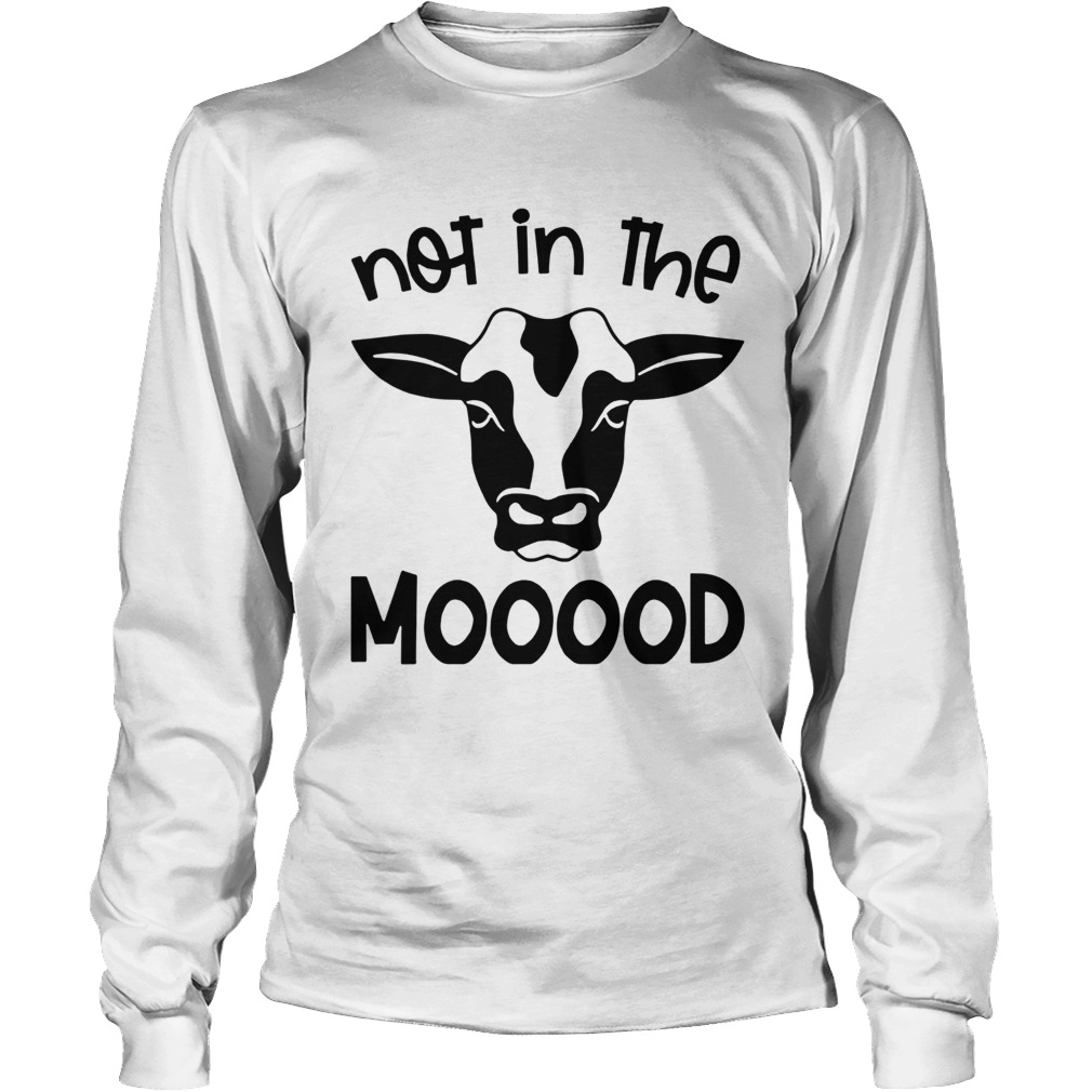 Cow Not In The Mood Long Sleeve
