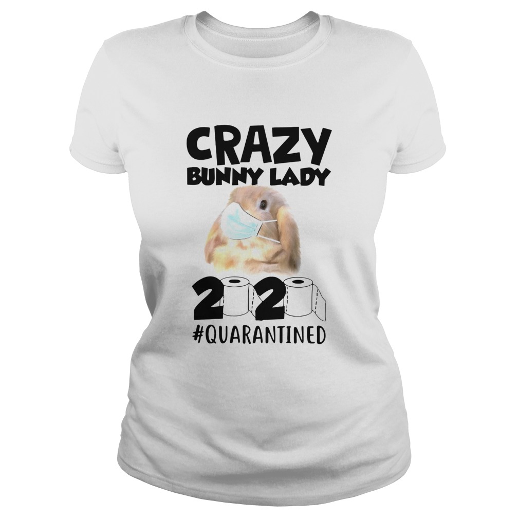 Crazy Bunny Lady 2020 Quarantined Classic Ladies