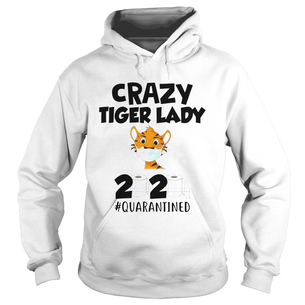 Crazy Tiger Lady 2020 Quarantined Hoodie