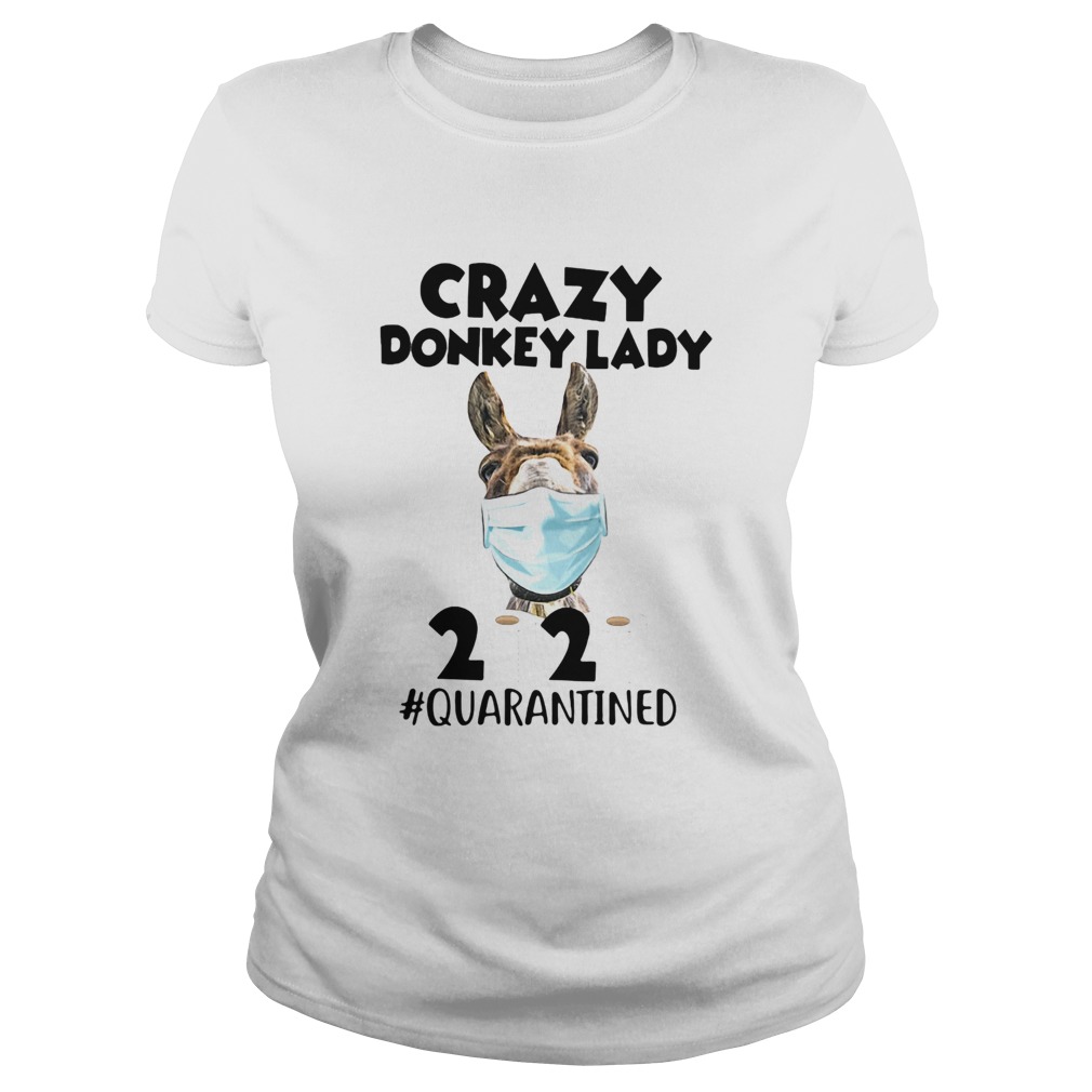 Crazy donkey lady mask 2020 toilet paper quarantined Classic Ladies