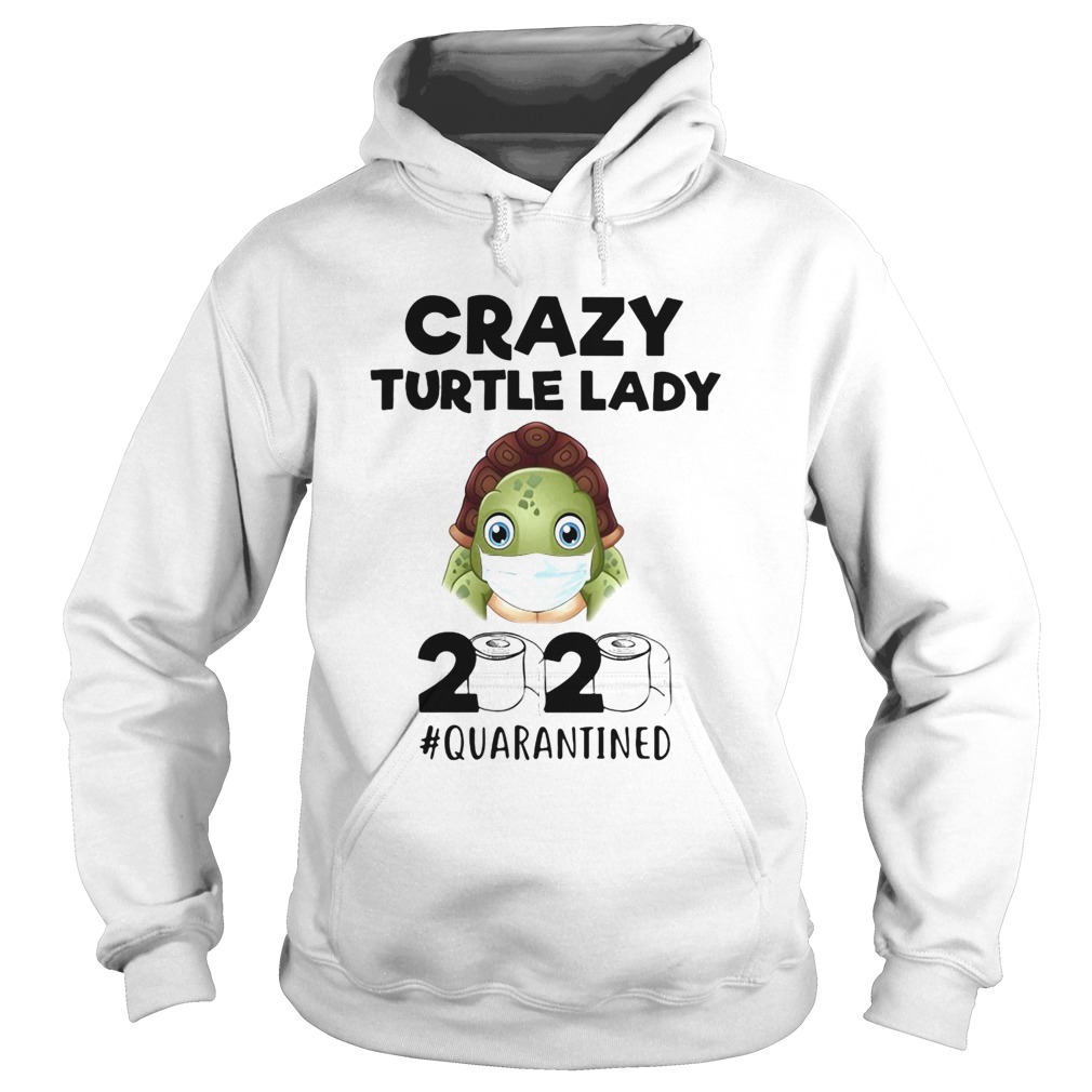 Crazy turtle lady mask 2020 quarantined toilet paper Hoodie