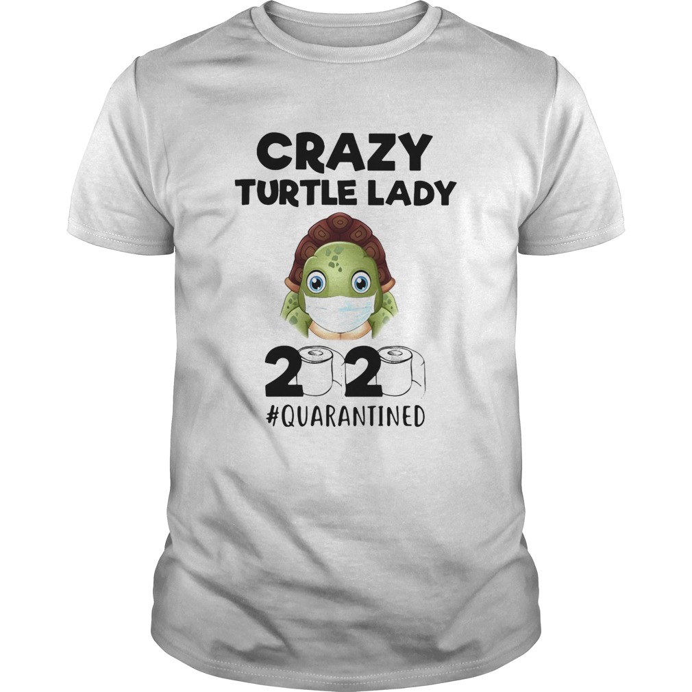 Crazy turtle lady mask 2020 quarantined toilet paper shirt