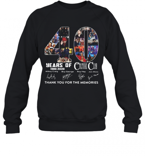 Culture Club 40 Years Of 1980 2020 Signature Thank You For The Memories T-Shirt Unisex Sweatshirt