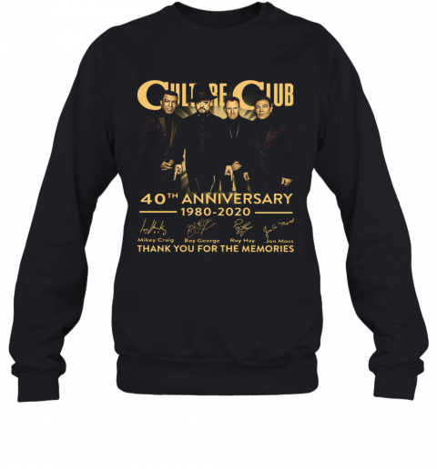 Culture Club 40Th Anniversary 1980 2020 Thank You For The Memories T-Shirt Unisex Sweatshirt